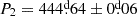 $ P_2=444{{\overset{\text{d}}{.}}}64\pm0{{\overset{\text{d}}{.}}}06 $