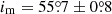 $ {i_{\mathrm{m}}}=55{{\overset{\circ}{.}}}7\pm0{{\overset{\circ}{.}}}8 $