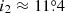 $ i_2\approx11{{\overset{\circ}{.}}}4 $