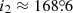 $ i_2\approx168{{\overset{\circ}{.}}}6 $