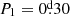 $ P_1=0{{\overset{\text{d}}{.}}}30 $