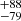 $ ^{+88}_{-79} $