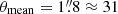 $ \theta_{\mathrm{mean}}={1}{{\overset{\prime\prime}{.}}}8 \approx 31 $
