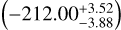 $\left( { - 212.00_{ - 3.88}^{ + 3.52}} \right)$