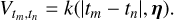 ${V_{{t_m},{t_n}}} = k\left( {\left| {{t_m} - {t_n}} \right|,\eta } \right).$