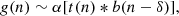 $$ \begin{aligned} g(n)\sim \alpha [t(n)*b(n-\delta )], \end{aligned} $$