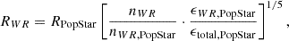 $$ \begin{aligned} R_{WR}= R_{\rm PopStar} \left[ \frac{n_{WR}}{n_{WR,\mathrm{PopStar} }} \cdot \frac{\epsilon _{WR,\mathrm{PopStar}}}{\epsilon _{\rm total,PopStar}}\right]^{1/5} , \end{aligned} $$