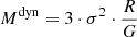 $$ \begin{aligned} M^\mathrm{dyn}=3\cdot \sigma ^2 \cdot \frac{R}{G} \end{aligned} $$