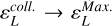 $\varepsilon _L^{coll{\rm{.}}} \to \varepsilon _L^{Max{\rm{.}}}$