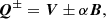 $$ \begin{aligned} \boldsymbol{Q}^\pm =\boldsymbol{V}\pm \alpha \boldsymbol{B}, \end{aligned} $$