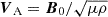 $ \boldsymbol{V}_{\mathrm{A}}=\boldsymbol{B}_0/\sqrt{\mu\rho} $