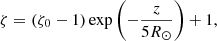 $$ \begin{aligned} \zeta&= (\zeta _0-1)\exp {\left(-\frac{z}{5R_\odot }\right)}+1, \end{aligned} $$