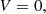 $$ \begin{aligned} V&= 0, \end{aligned} $$