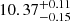 $ 10.37^{+0.11}_{-0.15} $