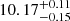 $ 10.17^{+0.11}_{-0.15} $