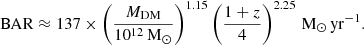 $$ \begin{aligned} {\mathrm{BAR}\approx 137\times \left(\frac{M_{\rm DM}}{10^{12}\,\mathrm{M}_\odot }\right)^{1.15}\left(\frac{1+z}{4}\right)^{2.25}\,\mathrm{M}_{\odot }\,\mathrm{yr}^{-1}}. \end{aligned} $$