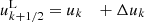 $$ \begin{aligned} u^\mathrm{L}_{k+1/2}&= u_{k} \quad + \Delta u_{k}\end{aligned} $$