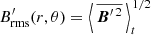 $ {B^{\prime}_{\text{rms}}}(r,\theta) = {\left\langle\,\overline{\boldsymbol{B}^{\prime \,2}}\,\right\rangle_t}^{\!\!1/2} $