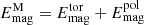 $ E_{\mathrm{mag}}^{\mathrm{M}}=E_{\mathrm{mag}}^{\mathrm{tor}} + E_{\mathrm{mag}}^{\mathrm{pol}} $