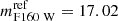 $ m_{\mathrm{F} 160 \mathrm{~W}}^{\text {ref }}=17.02 $