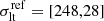 $ \sigma_{\mathrm{lt}}^{\mathrm{r e f}}=[248,28] $