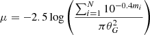 $$ \begin{aligned} \mu = -2.5\log \left(\frac{\sum _{i=1}^N 10^{-0.4m_i}}{\pi \theta _G^2}\right) \end{aligned} $$