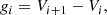 $$ \begin{aligned} g_i = V_{i+1} - V_i, \end{aligned} $$
