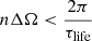 $$ \begin{aligned} n\Delta \Omega < \frac{2\pi }{{\tau _{\rm life}}} \end{aligned} $$