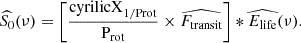 $$ \begin{aligned} \widehat{S_0}(\nu ) = \left[\frac{{{\mathrm{cyrilicX} }_{\rm 1/Prot}}}{{\mathrm{P}_{\rm rot}}} \times \widehat{{F_{\rm transit}}}\right] * \widehat{{E_{\rm life}}}(\nu ). \end{aligned} $$