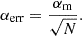 $$ \begin{aligned} \alpha _\mathrm{err} = \dfrac{{\alpha _{\rm m}}}{\sqrt{{N}}}. \end{aligned} $$