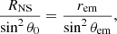 $$ \begin{aligned} \dfrac{R_\mathrm{NS} }{\sin ^2\theta _0} = \dfrac{r_\mathrm{em} }{\sin ^2\theta _\mathrm{em} }, \end{aligned} $$