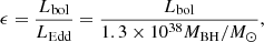 $$ \begin{aligned} \epsilon = \frac{L_{\rm {bol}}}{L_{\rm {Edd}}} = \frac{L_{\rm {bol}}}{1.3\times 10^{38}M_{\rm {BH}}/M_{\odot }} , \end{aligned} $$
