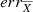 $ err_{\overline{X}} $