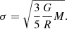 $$ \begin{aligned} \sigma = \sqrt{\frac{3}{5}\frac{G}{R}M}. \end{aligned} $$