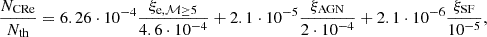 $$ \begin{aligned} \frac{N_{\rm CRe}}{N_{\rm th}} = 6.26 \cdot 10^{-4}\frac{\xi _{\mathrm{e}, \mathcal{M} \ge 5}}{4.6\cdot 10^{-4}}+2.1 \cdot 10^{-5}\frac{\xi _{\rm AGN}}{2 \cdot 10^{-4}}+2.1 \cdot 10^{-6}\frac{\xi _{\rm SF}}{10^{-5}}, \end{aligned} $$