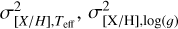 $\[\sigma_{[X / H], T_{\mathrm{eff}}}^{2}, \sigma_{[\mathrm{X} / \mathrm{H}], \log (g)}^{2}\]$
