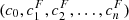 $ (c_0, c^{F}_{1}, c^{F}_{2}, \ldots, c^{F}_{n}) $