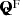 $ \mathbf{\tilde{c}}^\text{ F} $