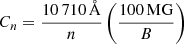 $$ \begin{aligned} C_n = \frac{10\,710\,{\AA }}{n}\left(\frac{100\,\mathrm{MG}}{B}\right) \end{aligned} $$