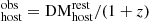 $ _{\mathrm{host}}^{\mathrm{obs}}=\mathrm{DM}_{\mathrm{host}}^{\mathrm{rest}}/(1+z) $