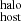 $ _{\mathrm{host}}^{\mathrm{halo}} $