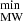 $ _{\mathrm{MW}}^{\mathrm{min}} $