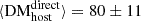 $ \langle \mathrm{DM}_{\mathrm{host}}^{\mathrm{direct}} \rangle = 80 \pm 11 $