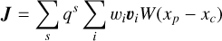 $J=sum _(s)q^(s)sum _(i)w_(i)v_(i)W(x_(p)-x_(c))$