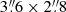 $ 3{{\overset{\prime\prime}{.}}}6\times2{{\overset{\prime\prime}{.}}}8 $