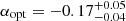 $ \alpha_{\mathrm{opt}}=-0.17^{+0.05}_{-0.04} $