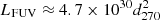$ L_{\mathrm{FUV}}\approx 4.7 \times 10^{30} d^{2}_{270} $