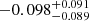 $ -0.098_{-0.089}^{+0.091} $
