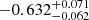 $ -0.632_{-0.062}^{+0.071} $