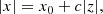 $$ \begin{aligned} |x| = x_0 + c |z|, \end{aligned} $$